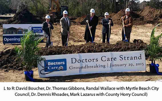 Doctors Care | Urgent Care | Grand Strand Myrtle Beach, SC Location Groundbreaking